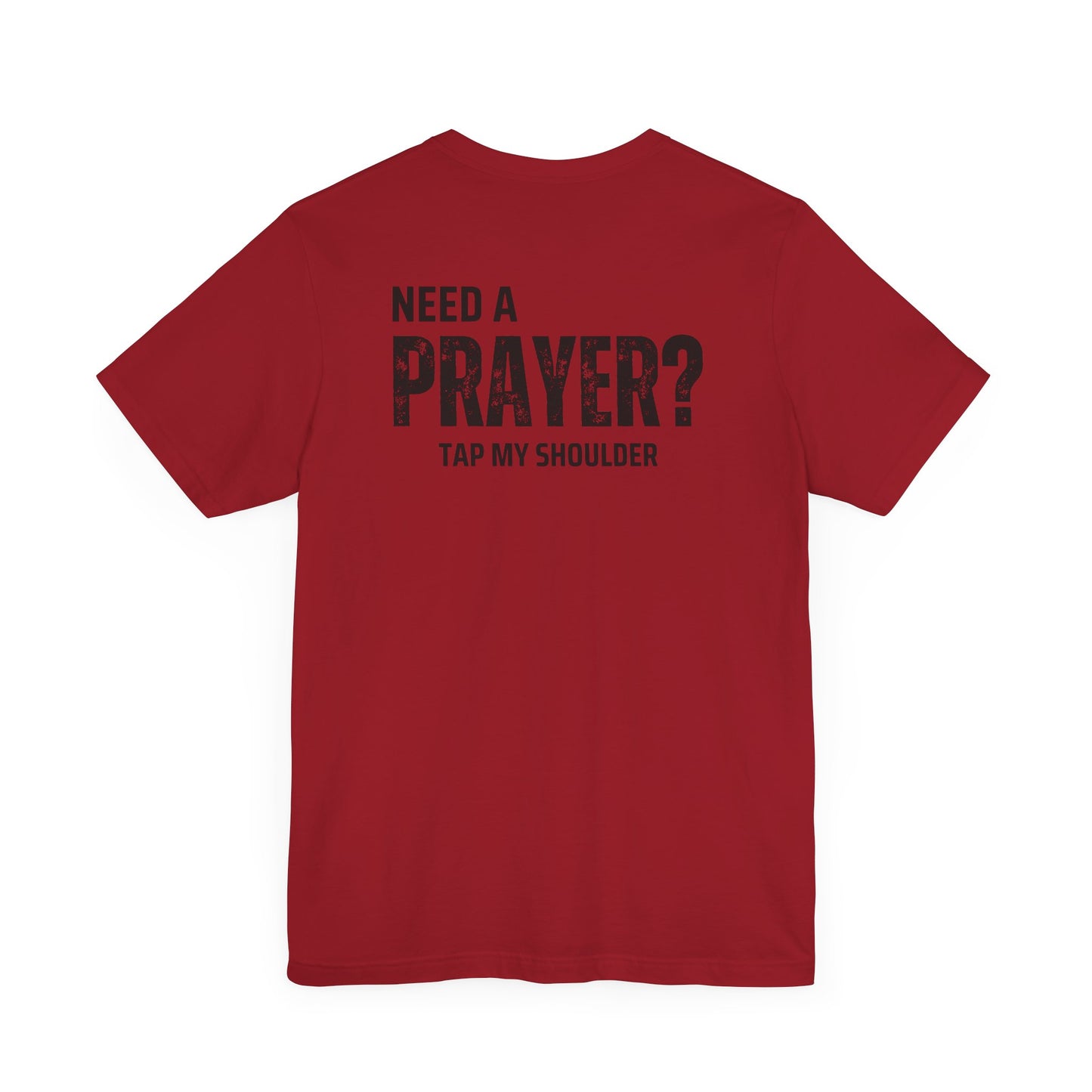 Need A Prayer? Unisex Jersey Short Sleeve Tee