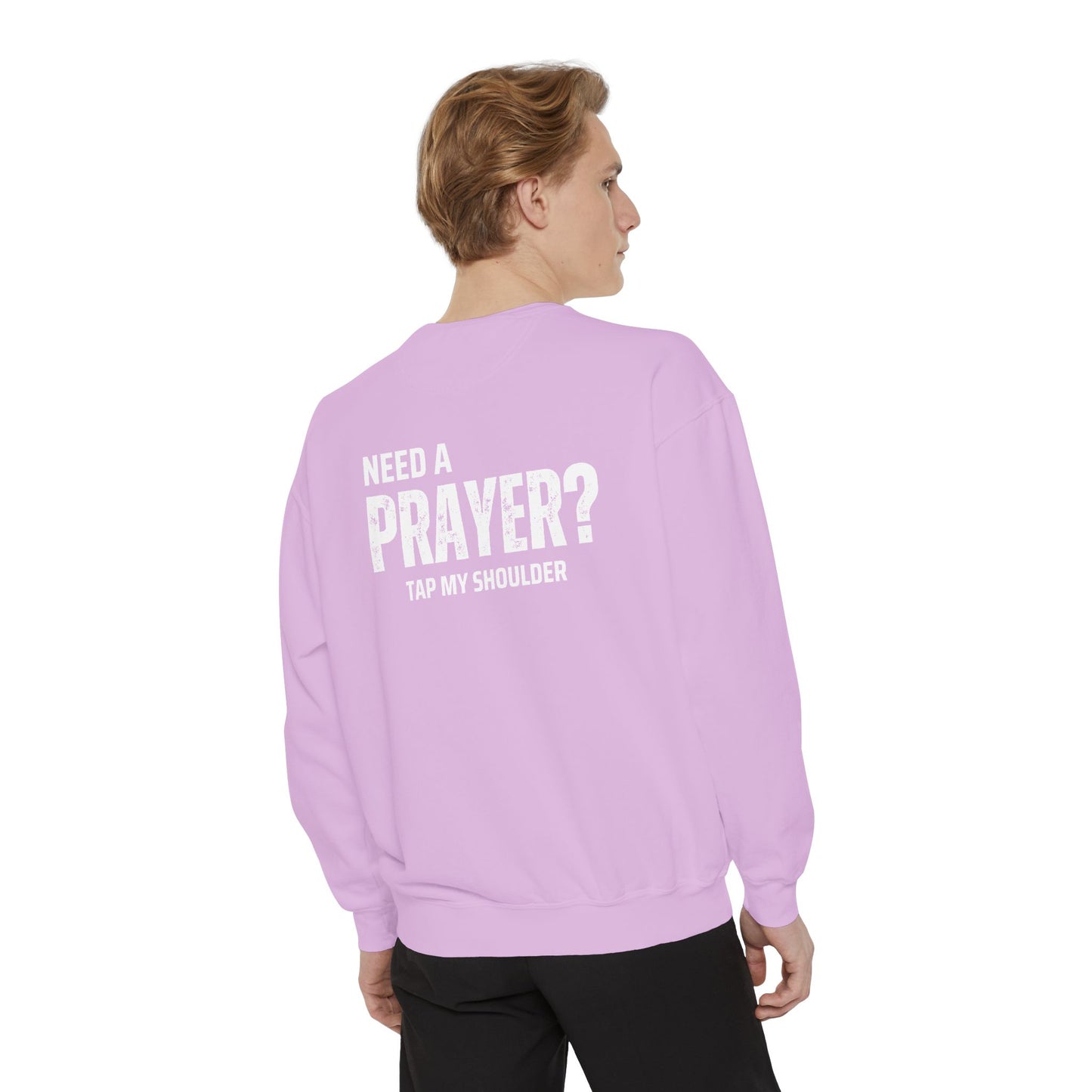 Need A Prayer? Unisex Sweatshirt