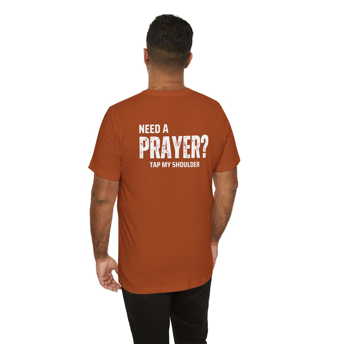 Need A Prayer? Unisex Jersey Short Sleeve Tee