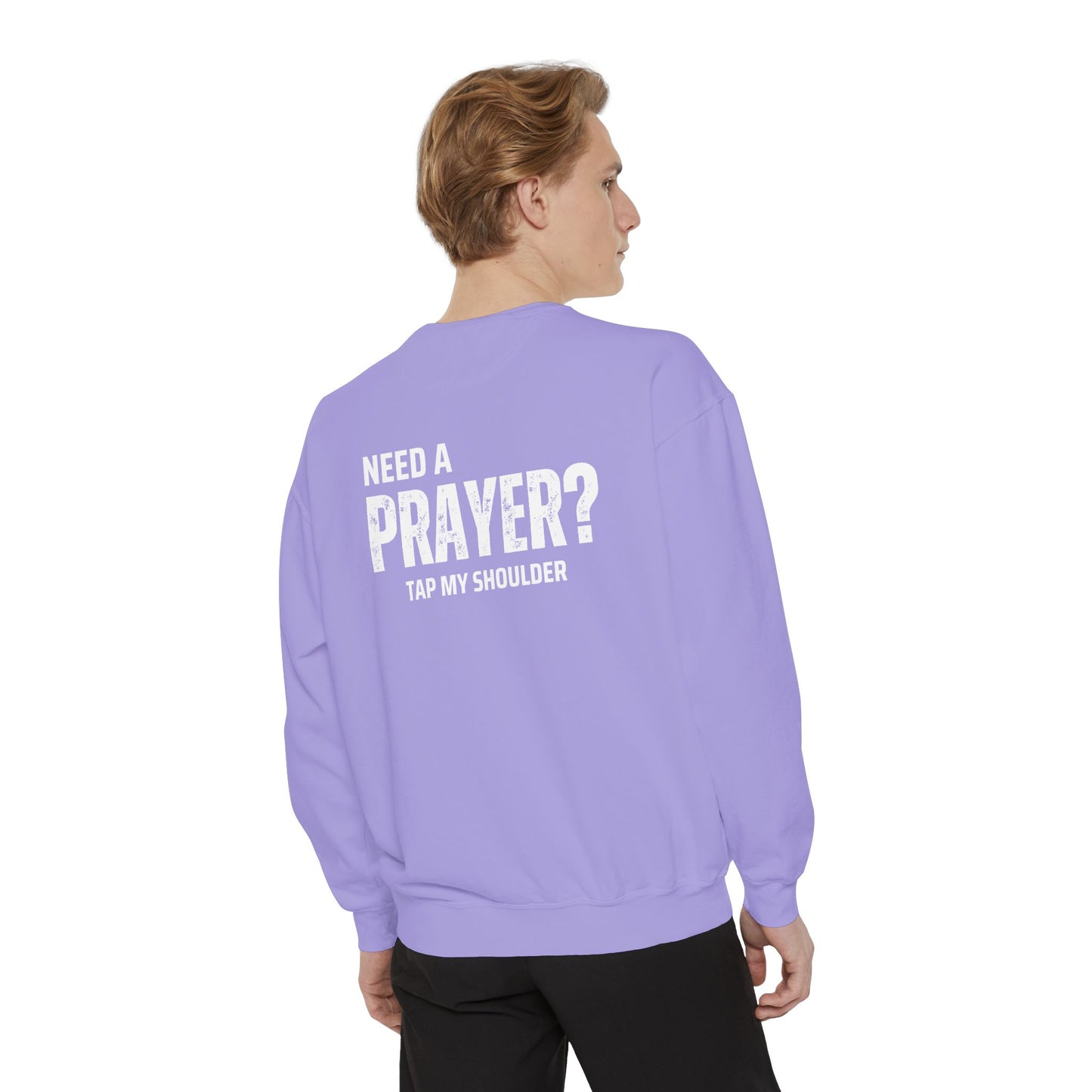 Need A Prayer? Unisex Sweatshirt