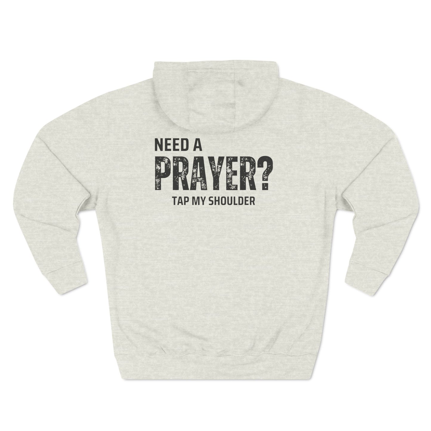 Need A Prayer? Unisex Three-Panel Fleece Hoodie