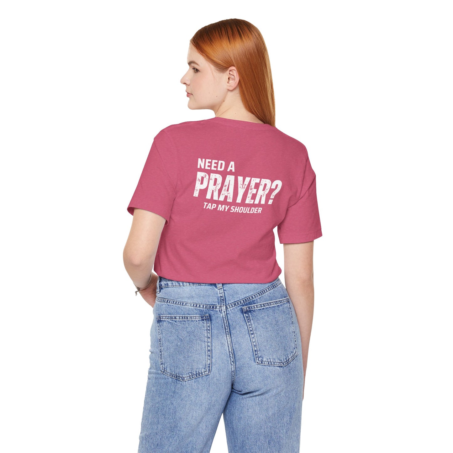 Need A Prayer? Unisex Jersey Short Sleeve Tee