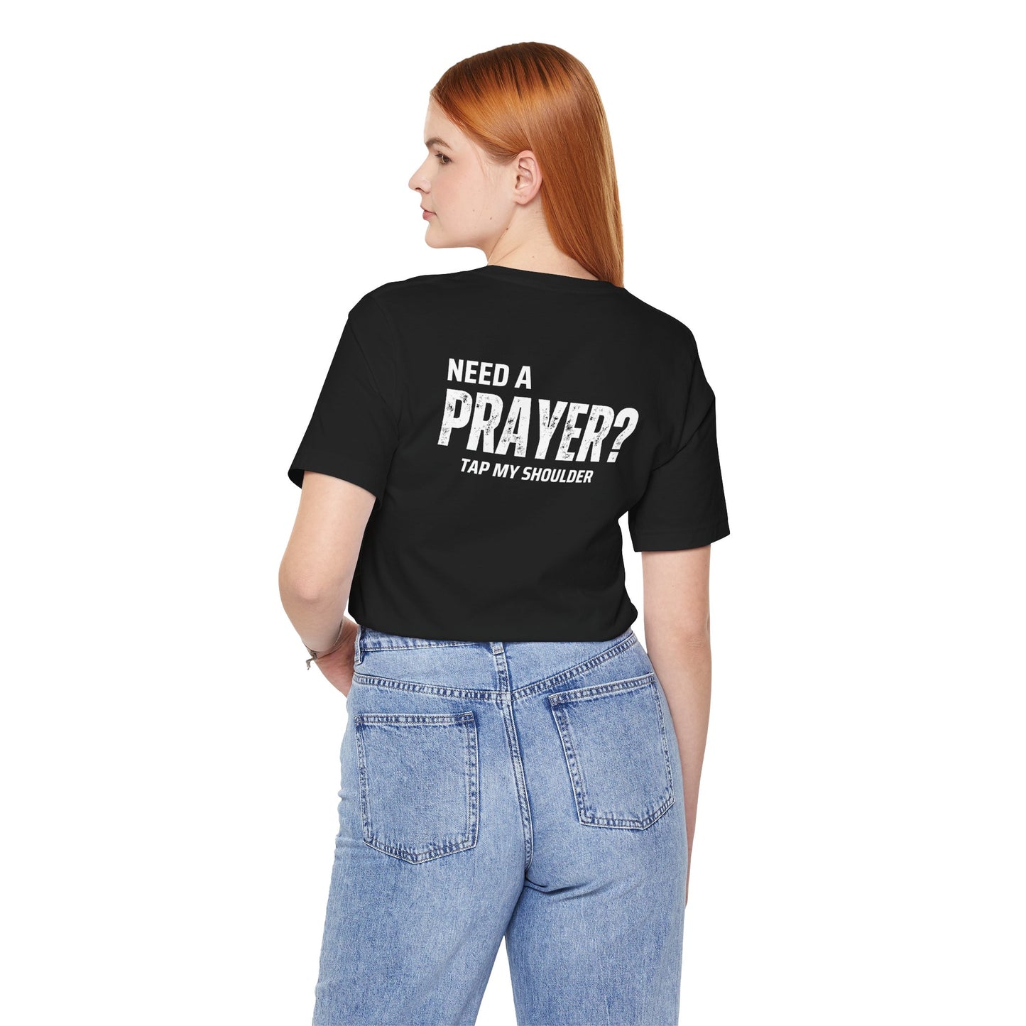 Need A Prayer? Unisex Jersey Short Sleeve Tee